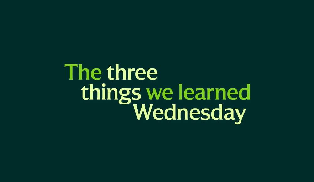 The three things we learned Wednesday